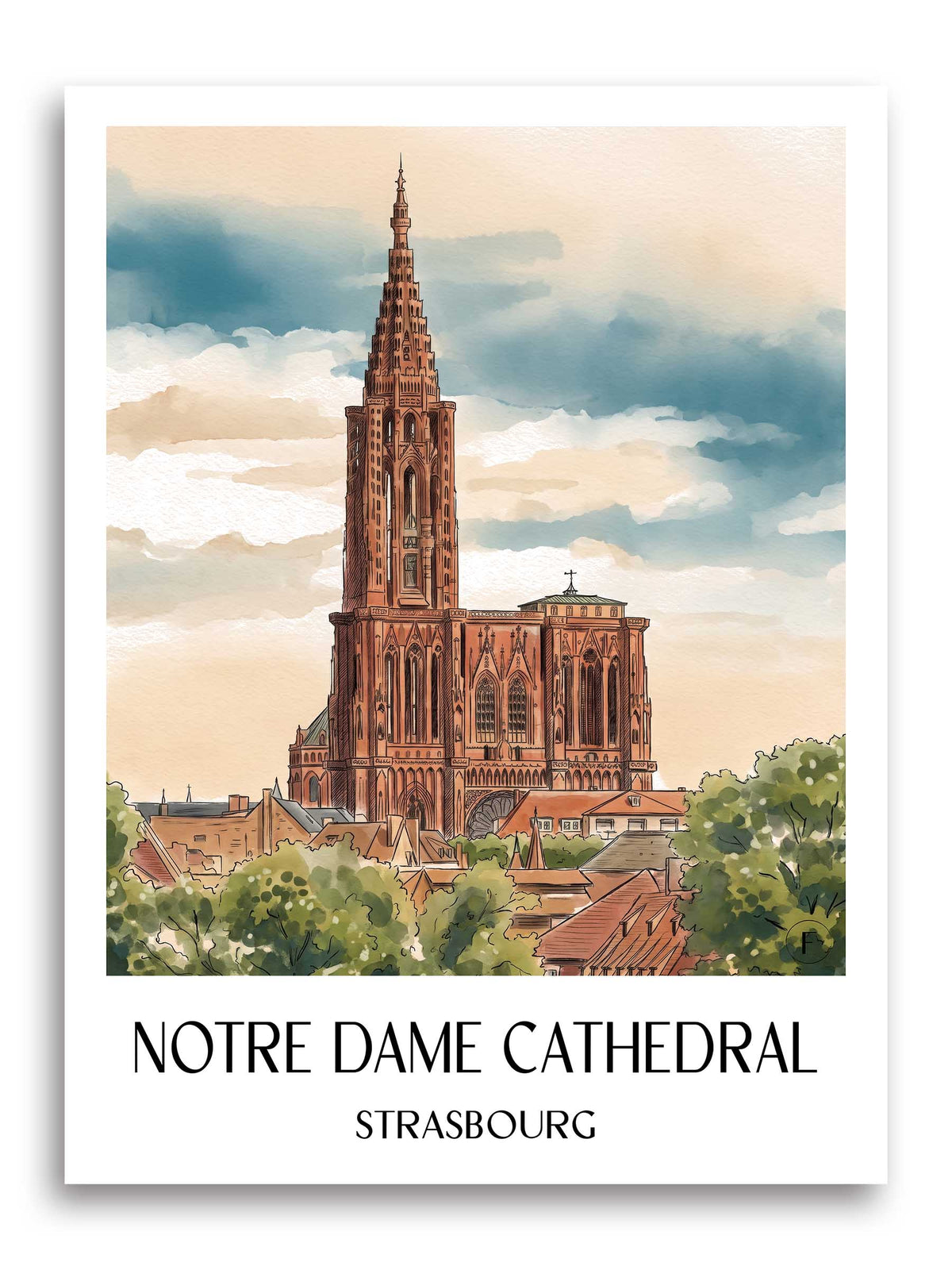 Cathédrale Notre-Dame Poster - Strasbourg - Frankreich Kunstdruck - Aquarell von A4 bis A1