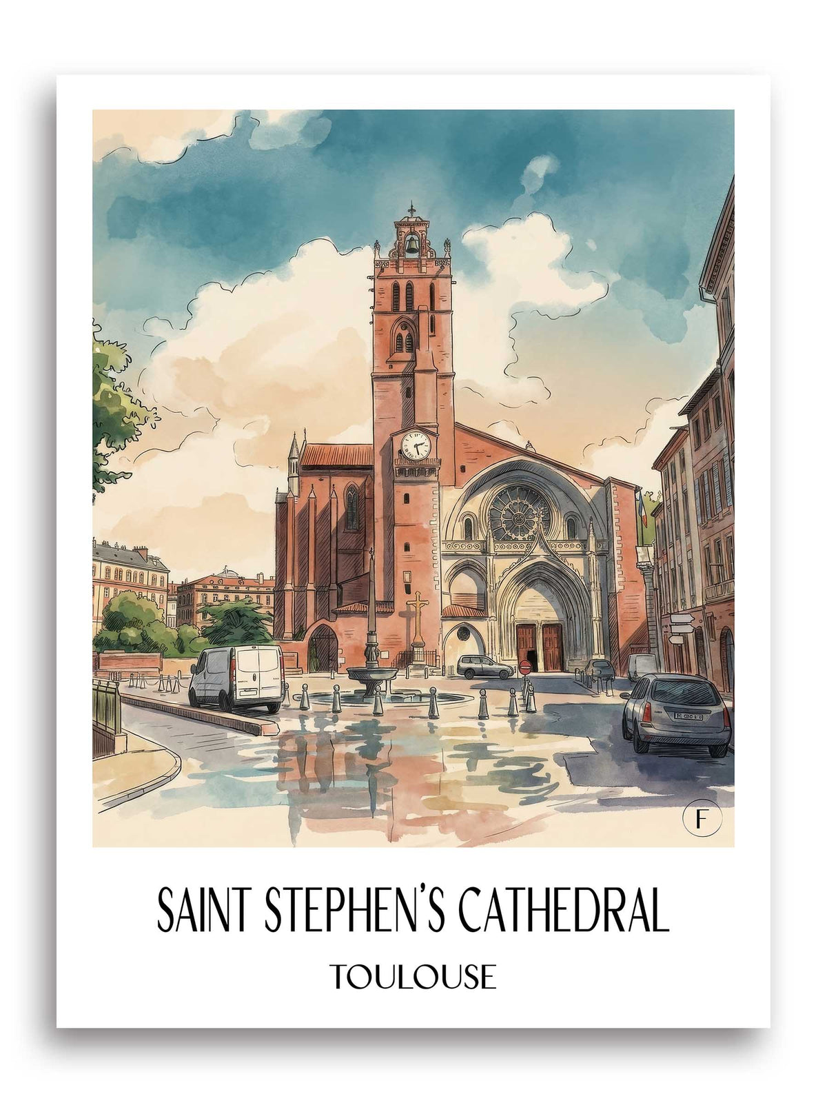 Cathédrale Saint-Étienne Poster - Toulouse - Frankreich Kunstdruck - Aquarell von A4 bis A1 - favplace