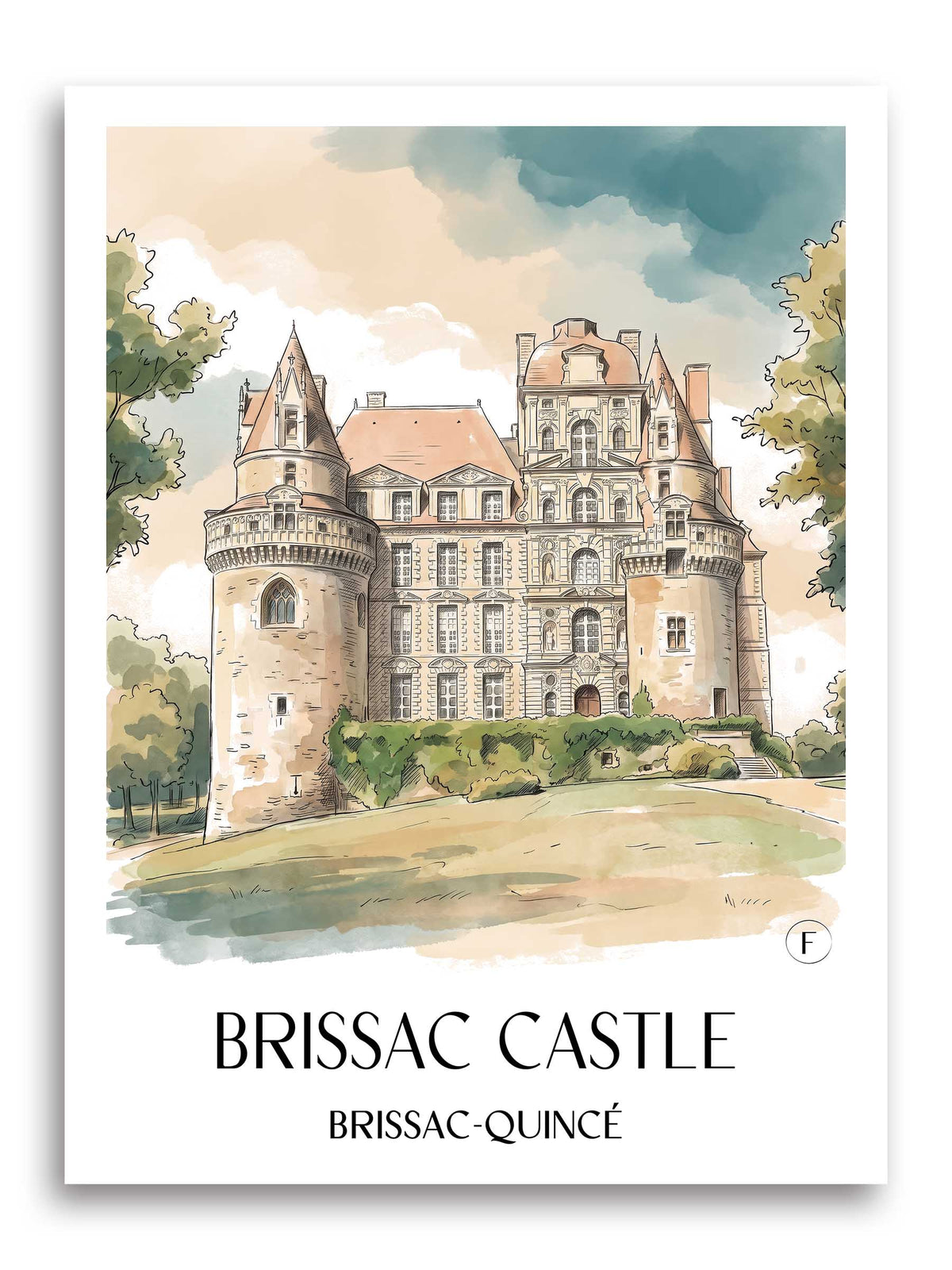 Château de Brissac Poster - Brissac-Quincé - Frankreich Kunstdruck - Aquarell von A4 bis A1
