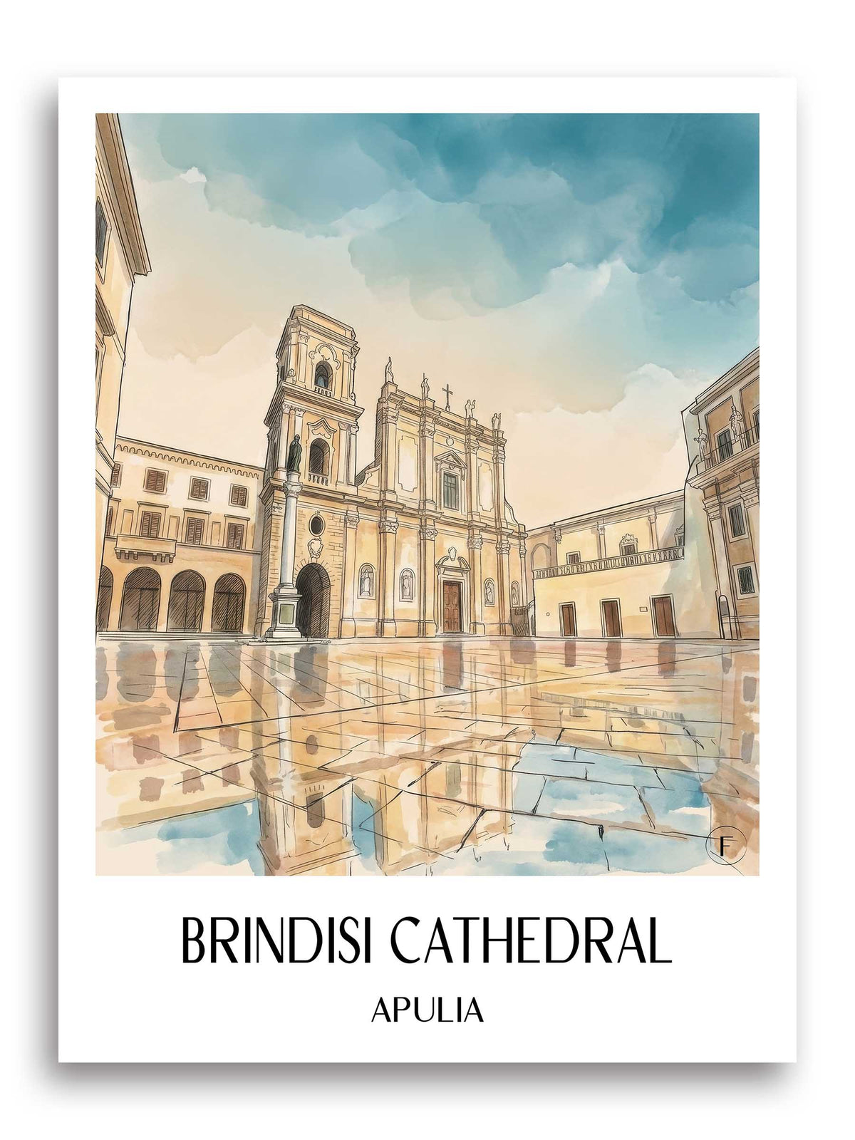Kathedrale von Brindisi Poster - Apulien - Italien Kunstdruck - Aquarell von A4 bis A1 - favplace