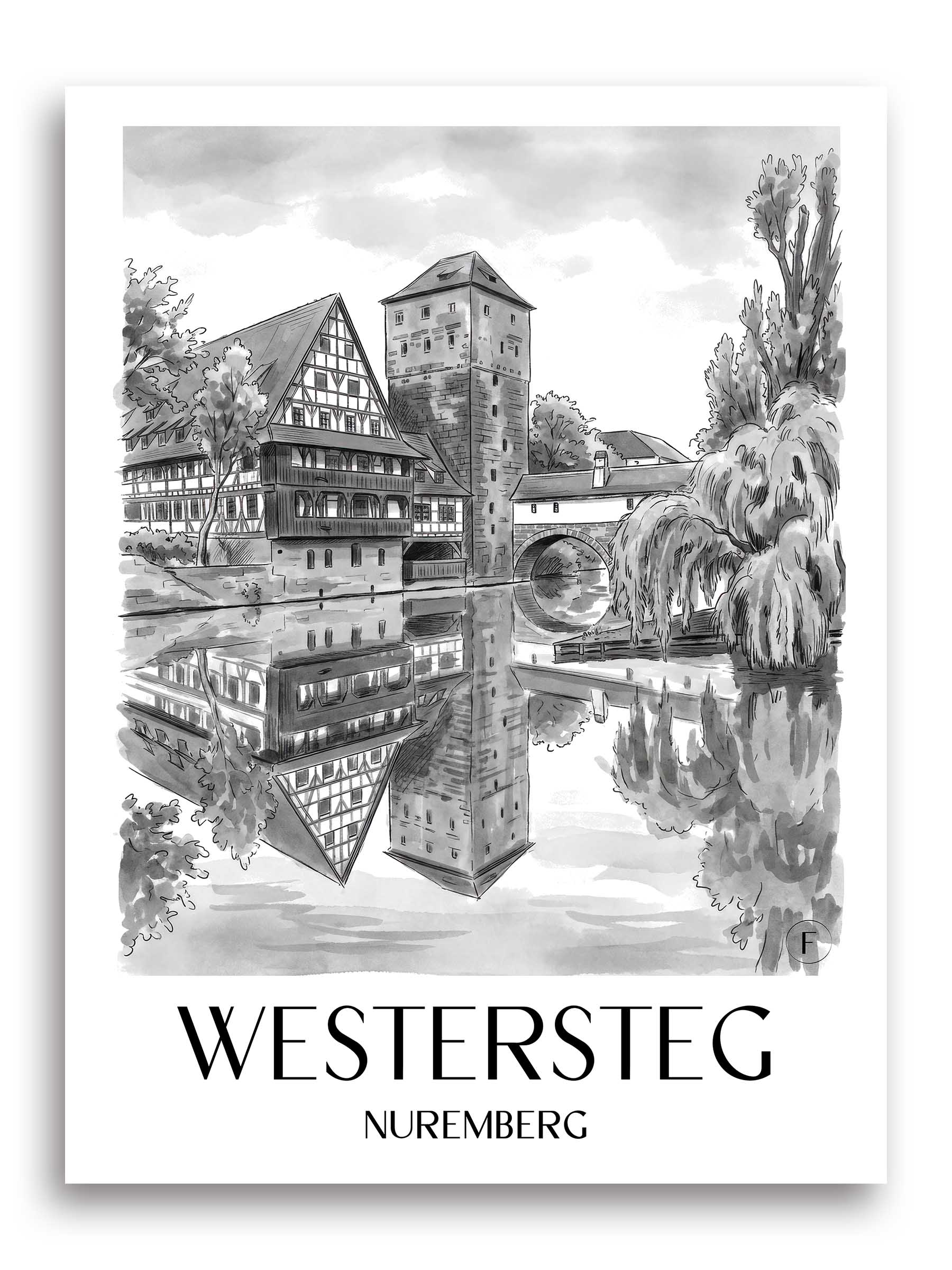 Westersteg Poster - Nürnberg - Deutschland Kunstdruck - Aquarell Schwarz-Weiß von A4 bis A1