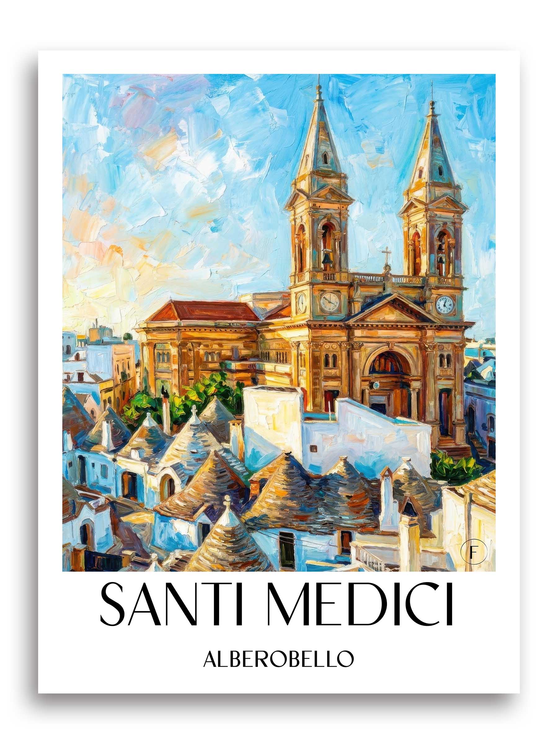 Santi Medici Poster - Alberobello - Italien Kunstdruck - Ölgemälde von A4 bis A1