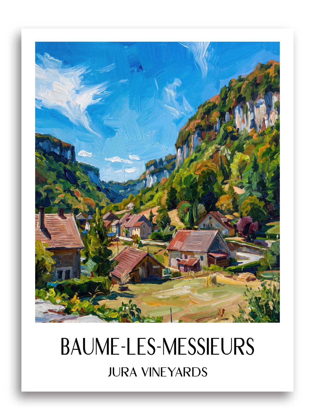 Baume-les-Messieurs Poster - Vignoble du Jura - Frankreich Kunstdruck - Ölgemälde von A4 bis A1