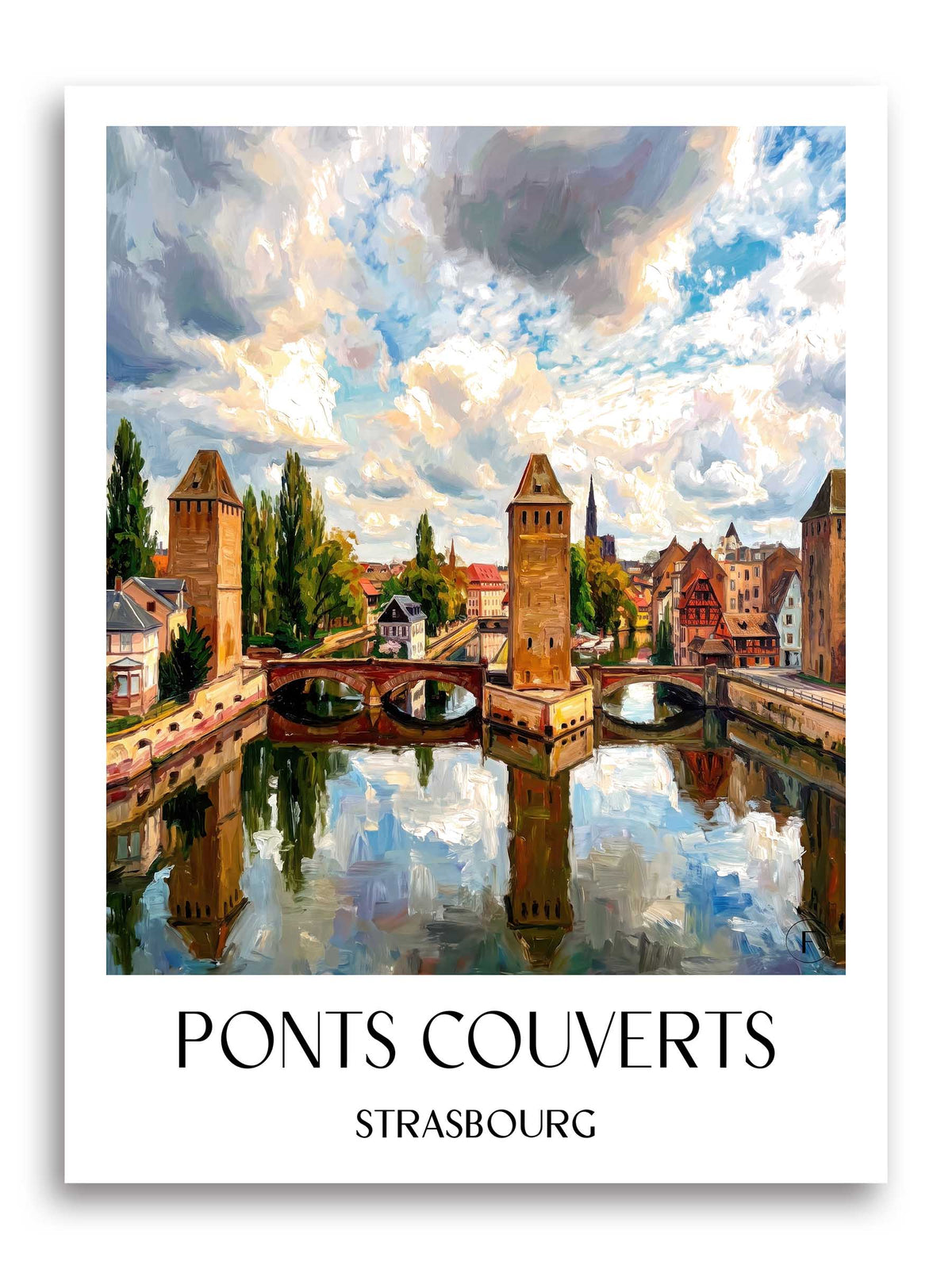 Ponts Couverts Poster - Strasbourg - Frankreich Kunstdruck - Ölgemälde von A4 bis A1
