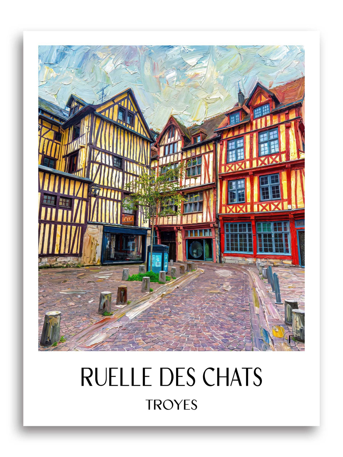 Ruelle des Chats Poster - Troyes - Frankreich Kunstdruck - Ölgemälde von A4 bis A1