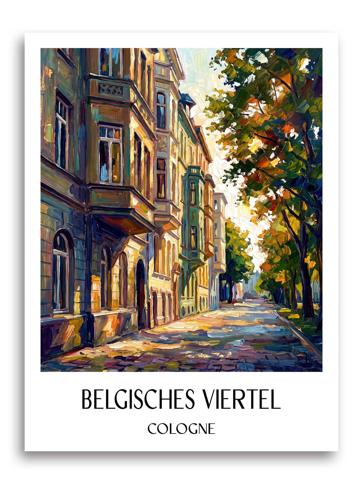 Belgisches Viertel Poster - Köln - Deutschland Kunstdruck - Ölgemälde von A4 bis A1 - favplace