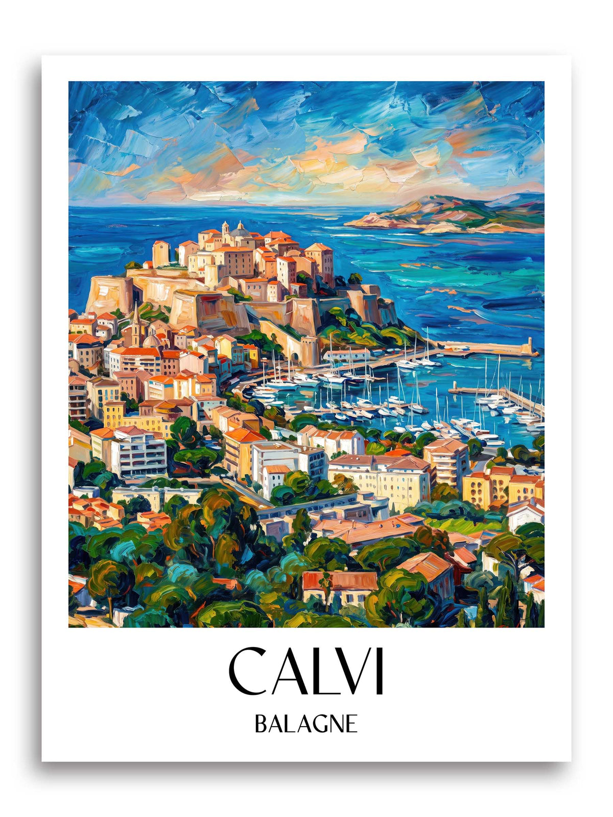 Calvi Poster - Balagne - Frankreich Kunstdruck - Ölgemälde von A4 bis A1 - favplace