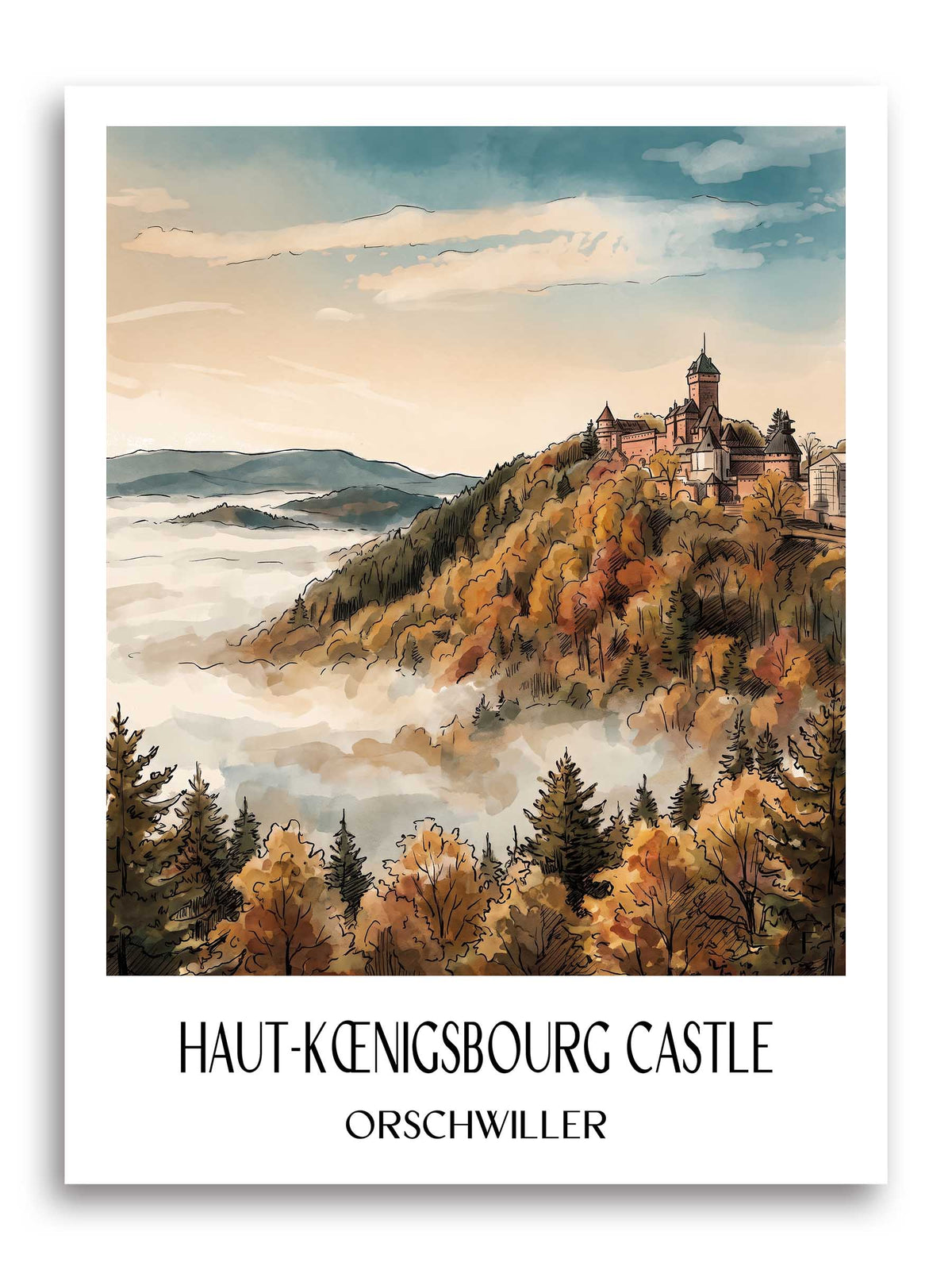 Château du Haut-Kœnigsbourg Poster - Orschwiller - Frankreich Kunstdruck - Aquarell von A4 bis A1