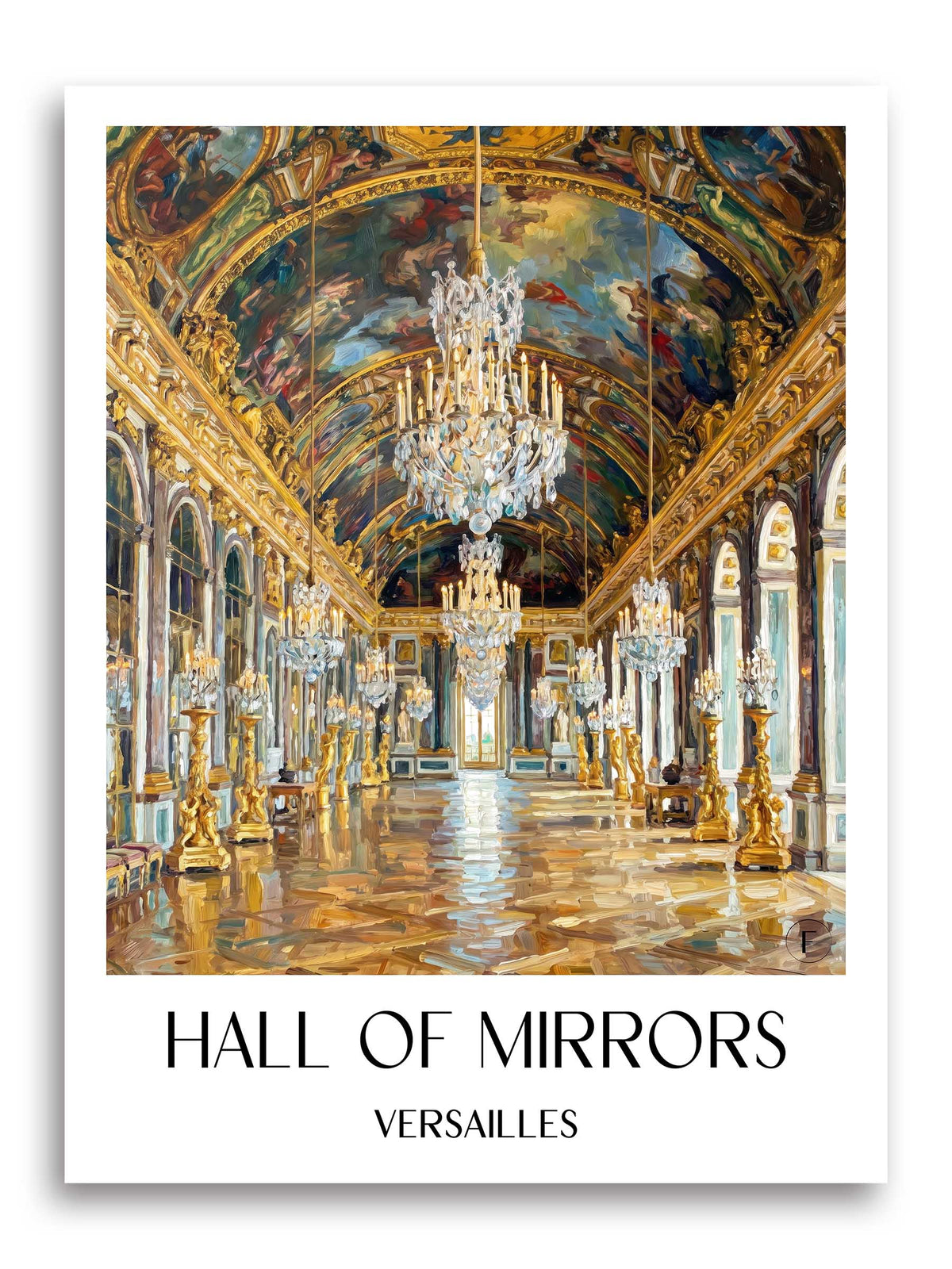 Galerie des Glaces Poster - Versailles - Frankreich Kunstdruck - Ölgemälde von A4 bis A1 - favplace