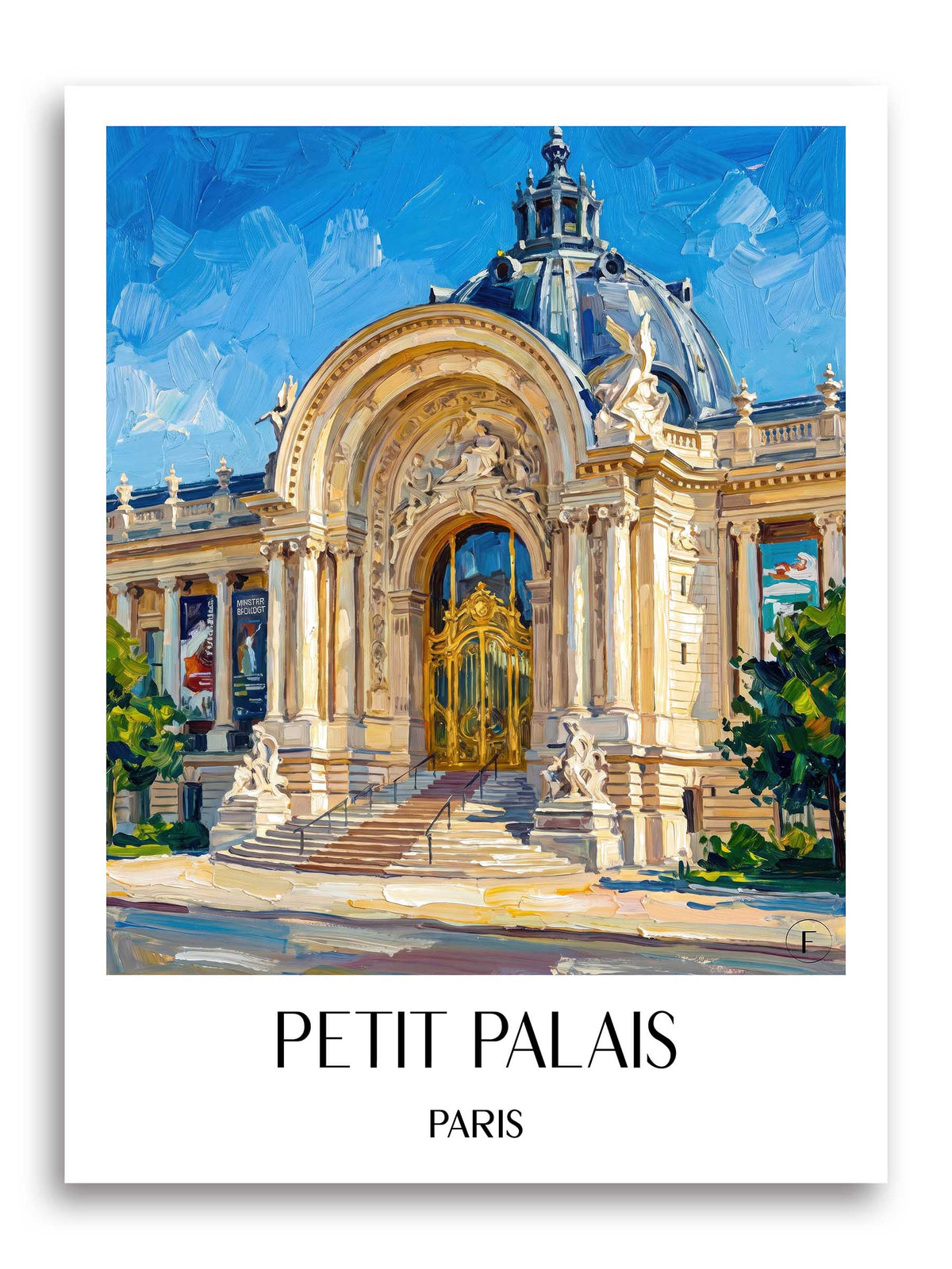 Petit Palais Poster - Paris - Frankreich Kunstdruck - Ölgemälde von A4 bis A1 - favplace