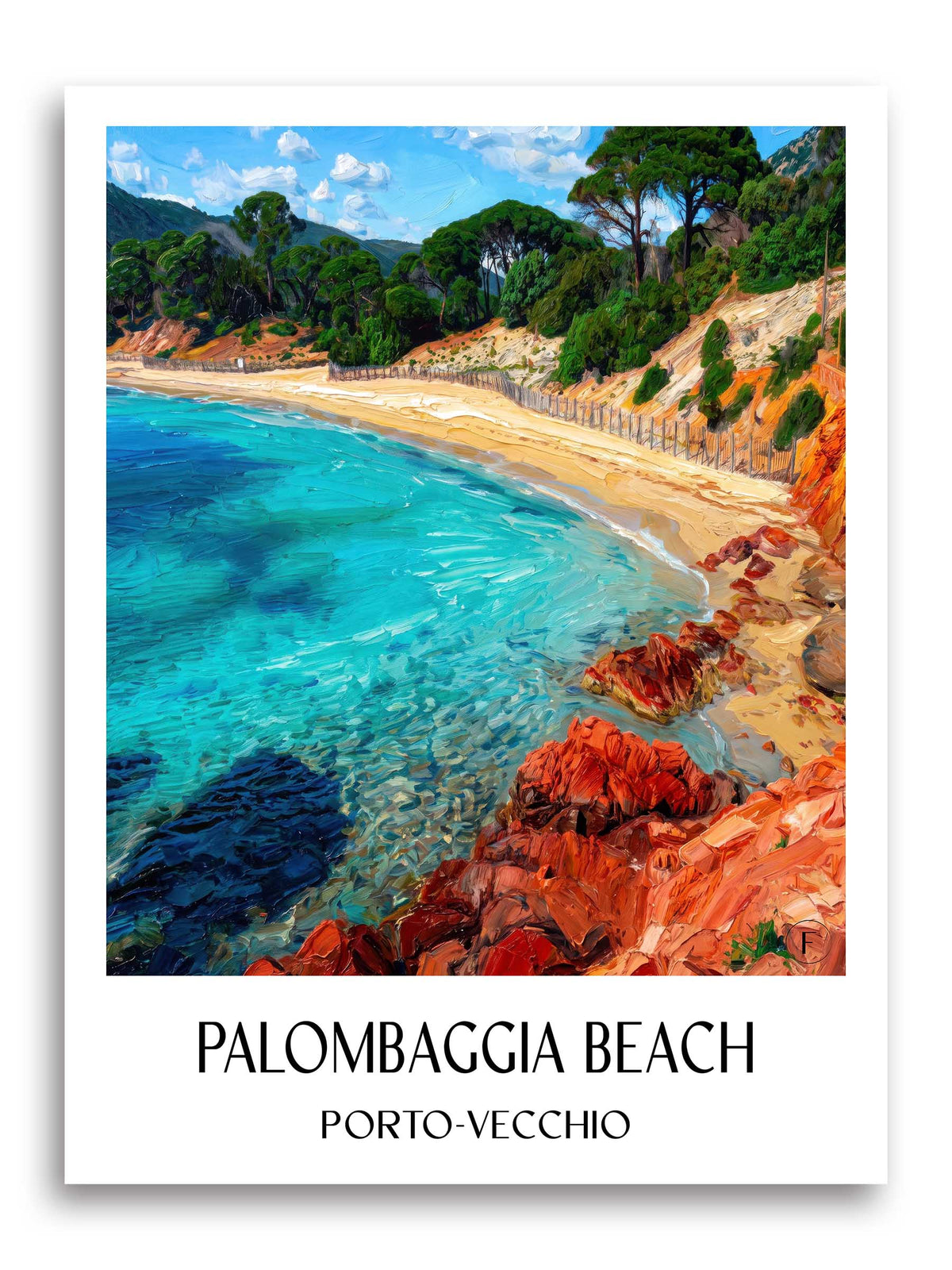 Plage de Palombaggia Poster - Porto-Vecchio - Frankreich Kunstdruck - Ölgemälde von A4 bis A1 - favplace