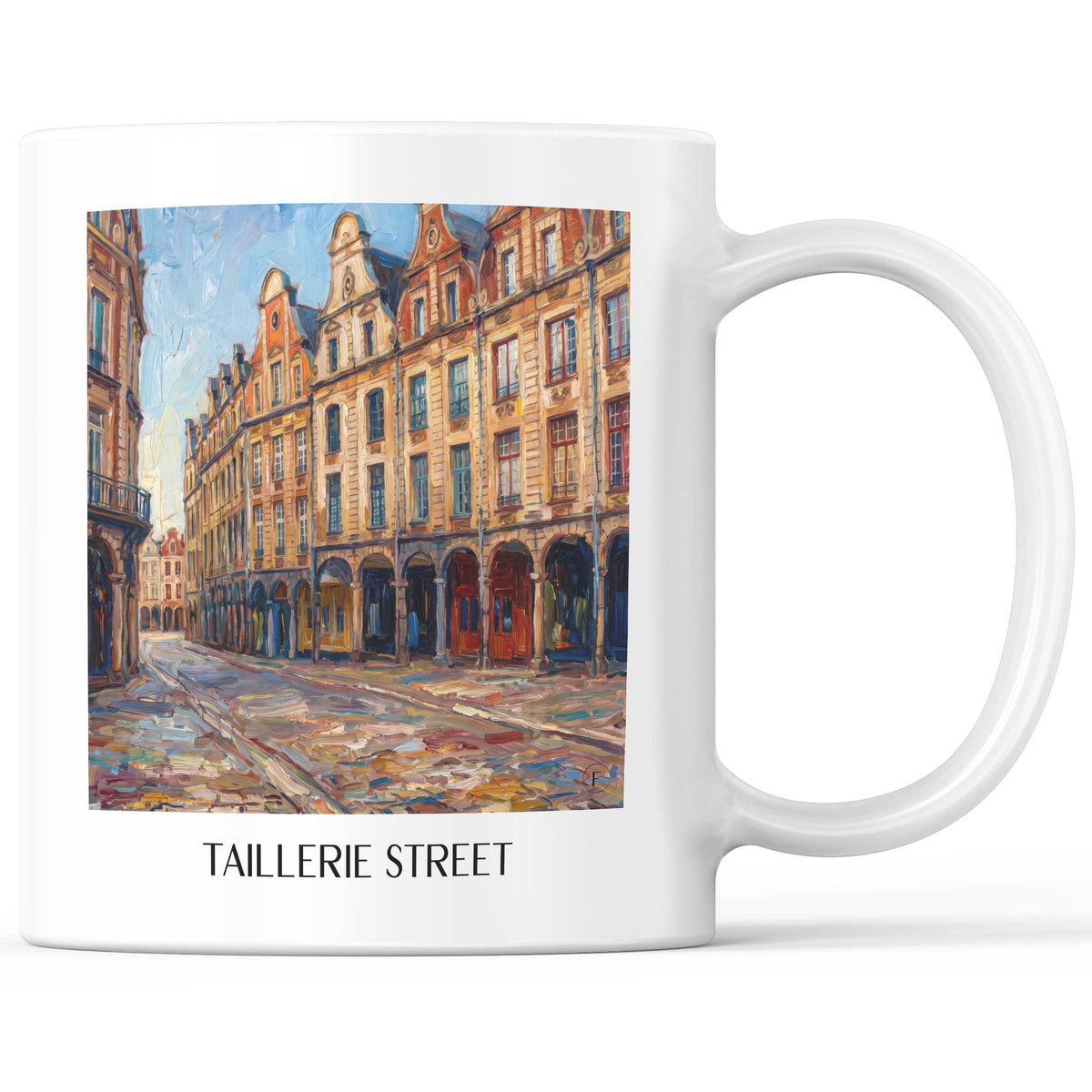 Rue de la Taillerie Kaffeebecher - Arras - Frankreich Becher - Kaffeetasse im Ölgemälde Stil - favplace