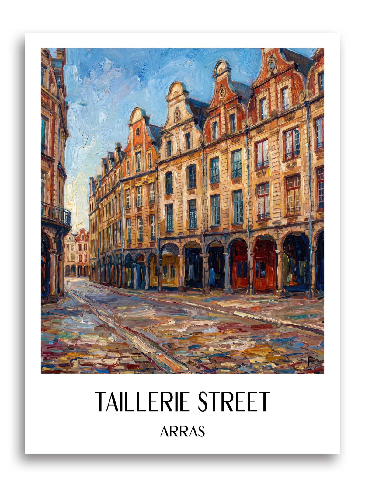 Rue de la Taillerie Poster - Arras - Frankreich Kunstdruck - Ölgemälde von A4 bis A1 - favplace