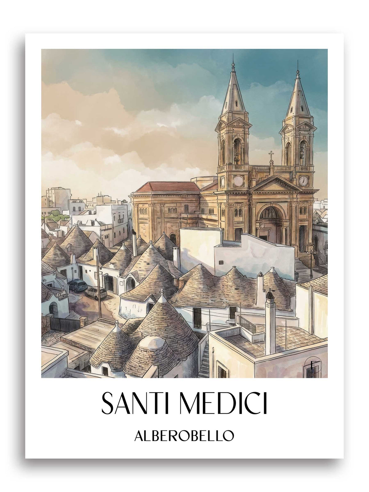 Santi Medici Poster - Alberobello - Italien Kunstdruck - Aquarell von A4 bis A1 - favplace