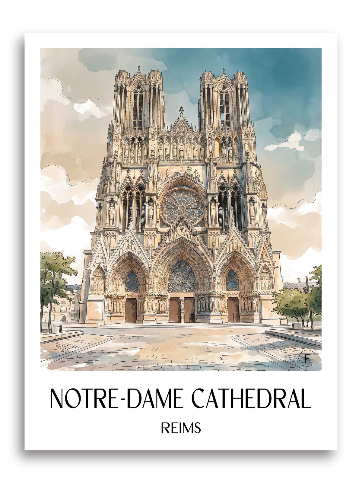 Cathédrale Notre-Dame Poster - Reims - Frankreich Kunstdruck - Aquarell von A4 bis A1