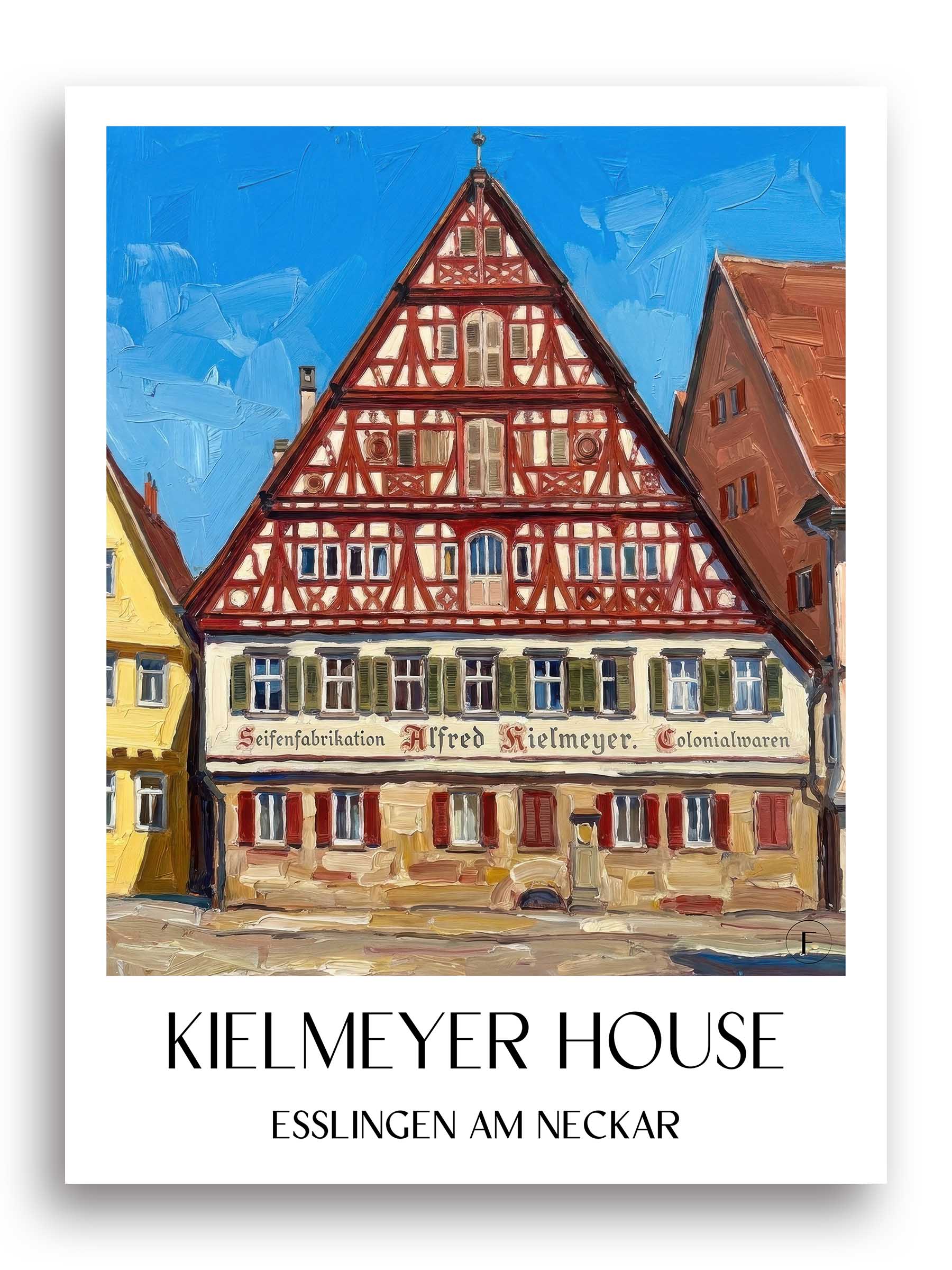 Kielmeyerhaus Poster - Esslingen am Neckar - Deutschland Kunstdruck - Ölgemälde von A4 bis A1