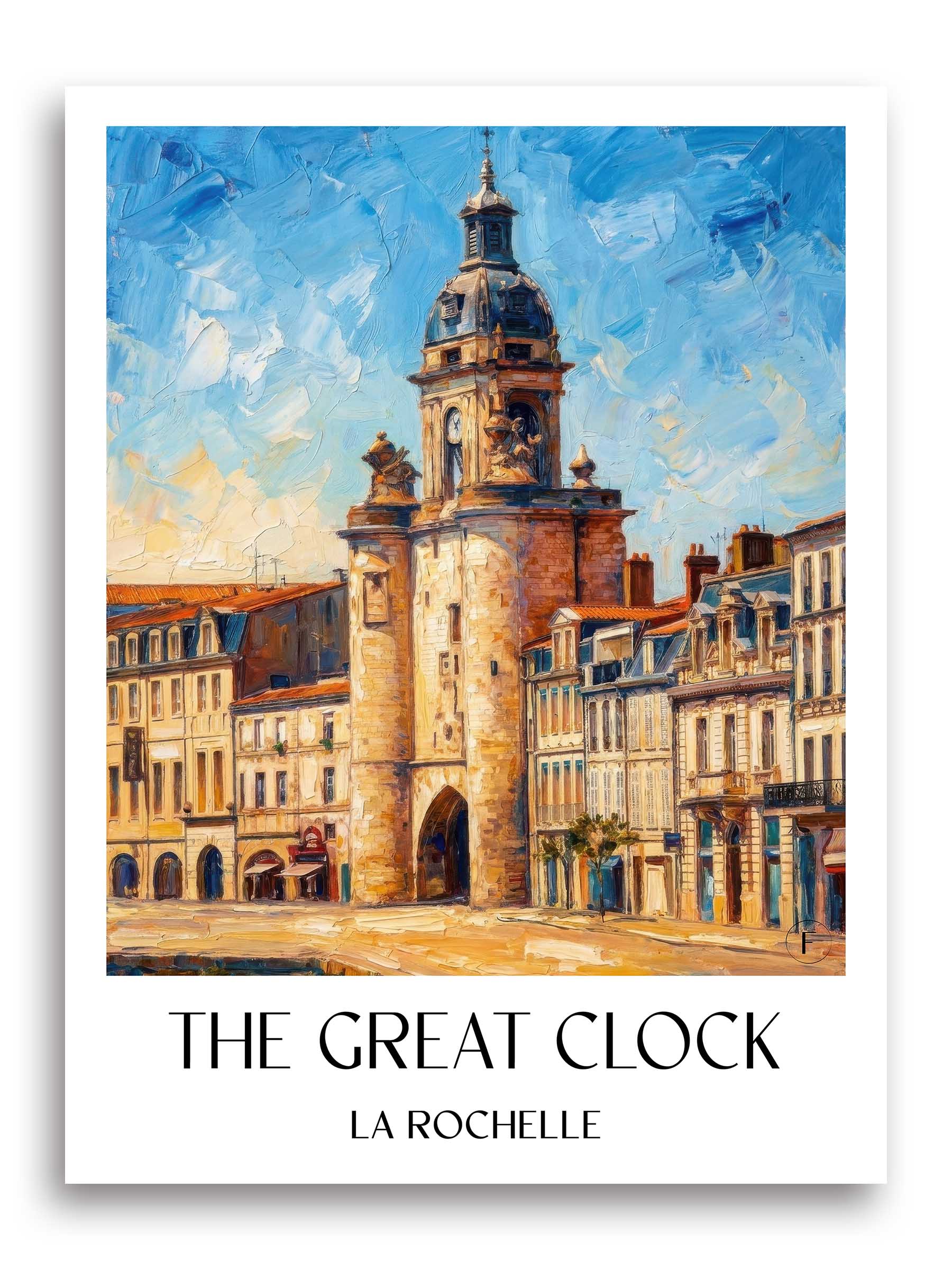 Grosse Horloge Poster - La Rochelle - Frankreich Kunstdruck - Ölgemälde von A4 bis A1
