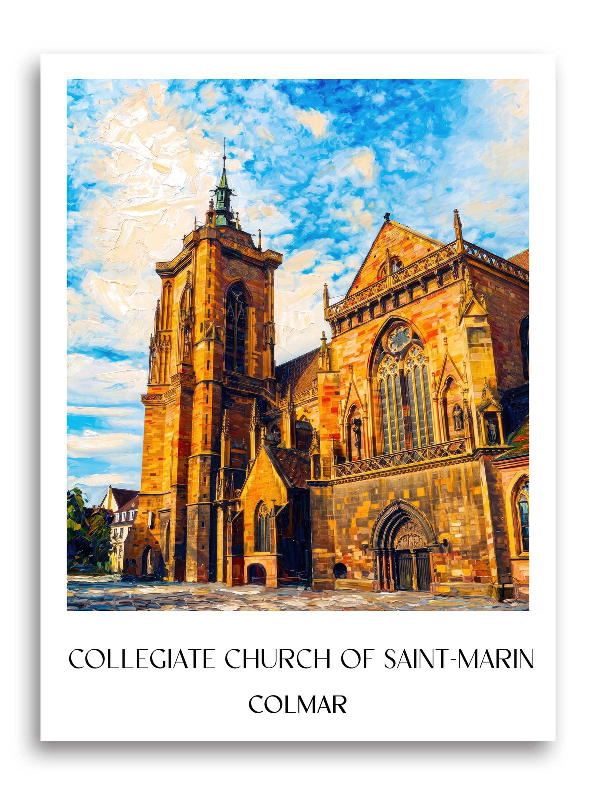 Collégiale Saint-Martin Poster - Colmar - Frankreich Kunstdruck - Ölgemälde von A4 bis A1