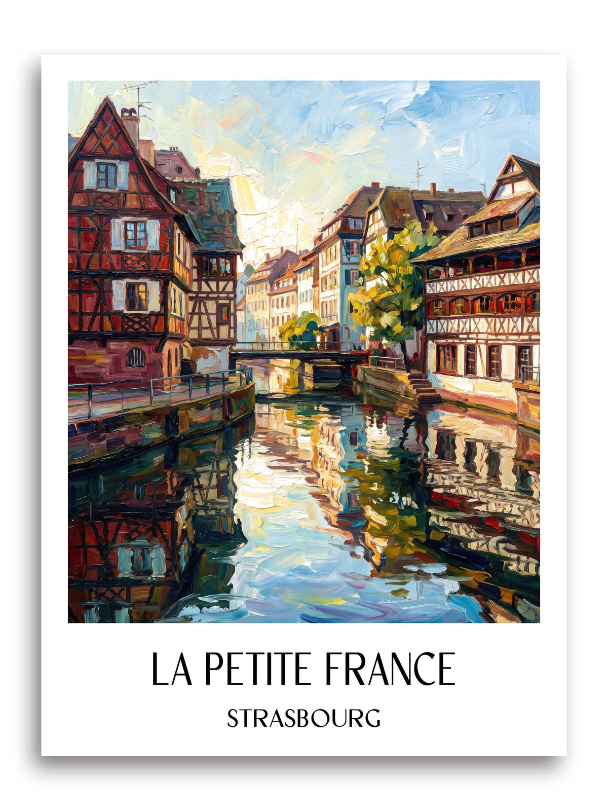 La Petite France Poster - Strasbourg - Frankreich Kunstdruck - Ölgemälde von A4 bis A1