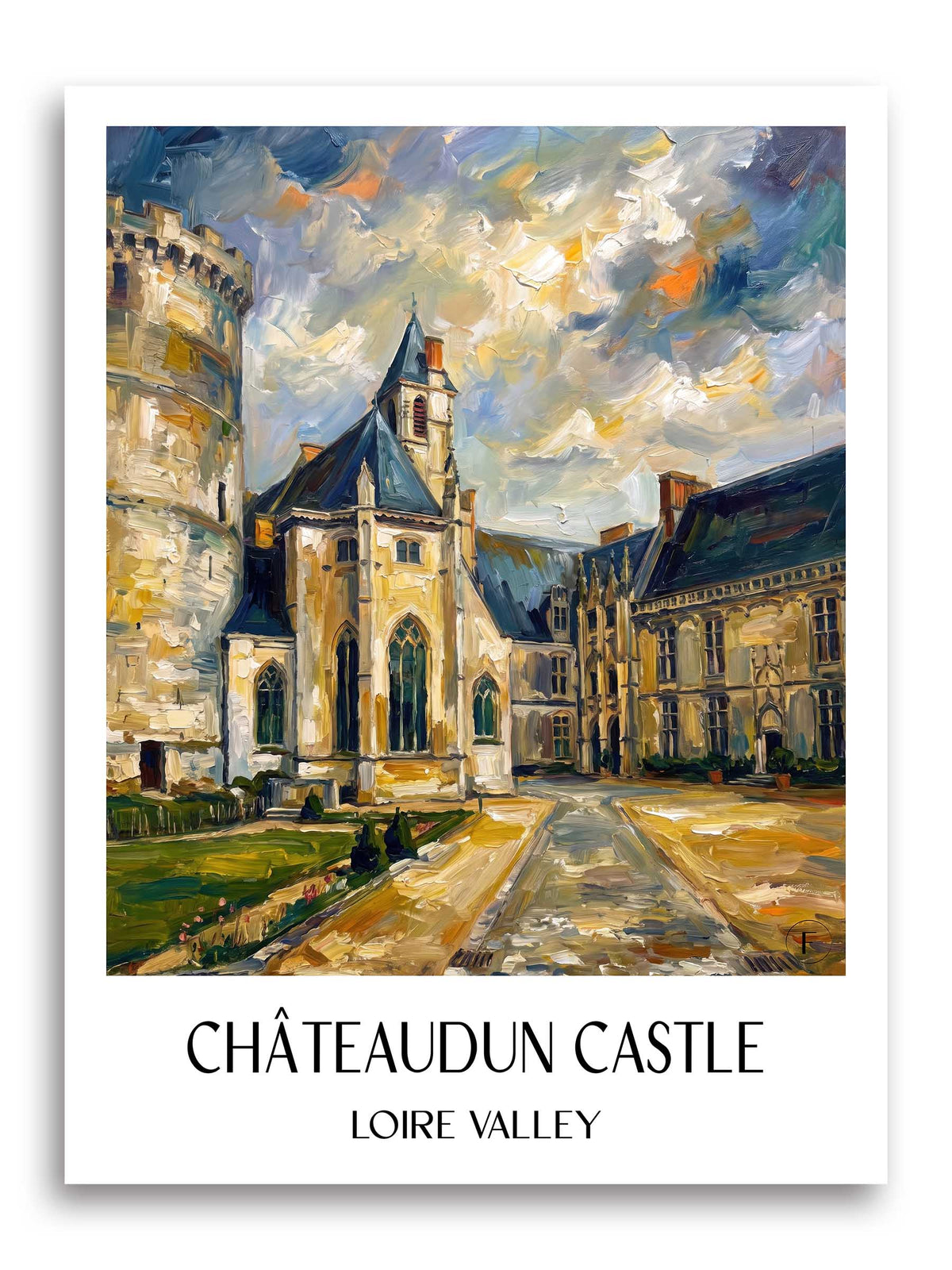 Château de Châteaudun Poster - Val de Loire - Frankreich Kunstdruck - Ölgemälde von A4 bis A1