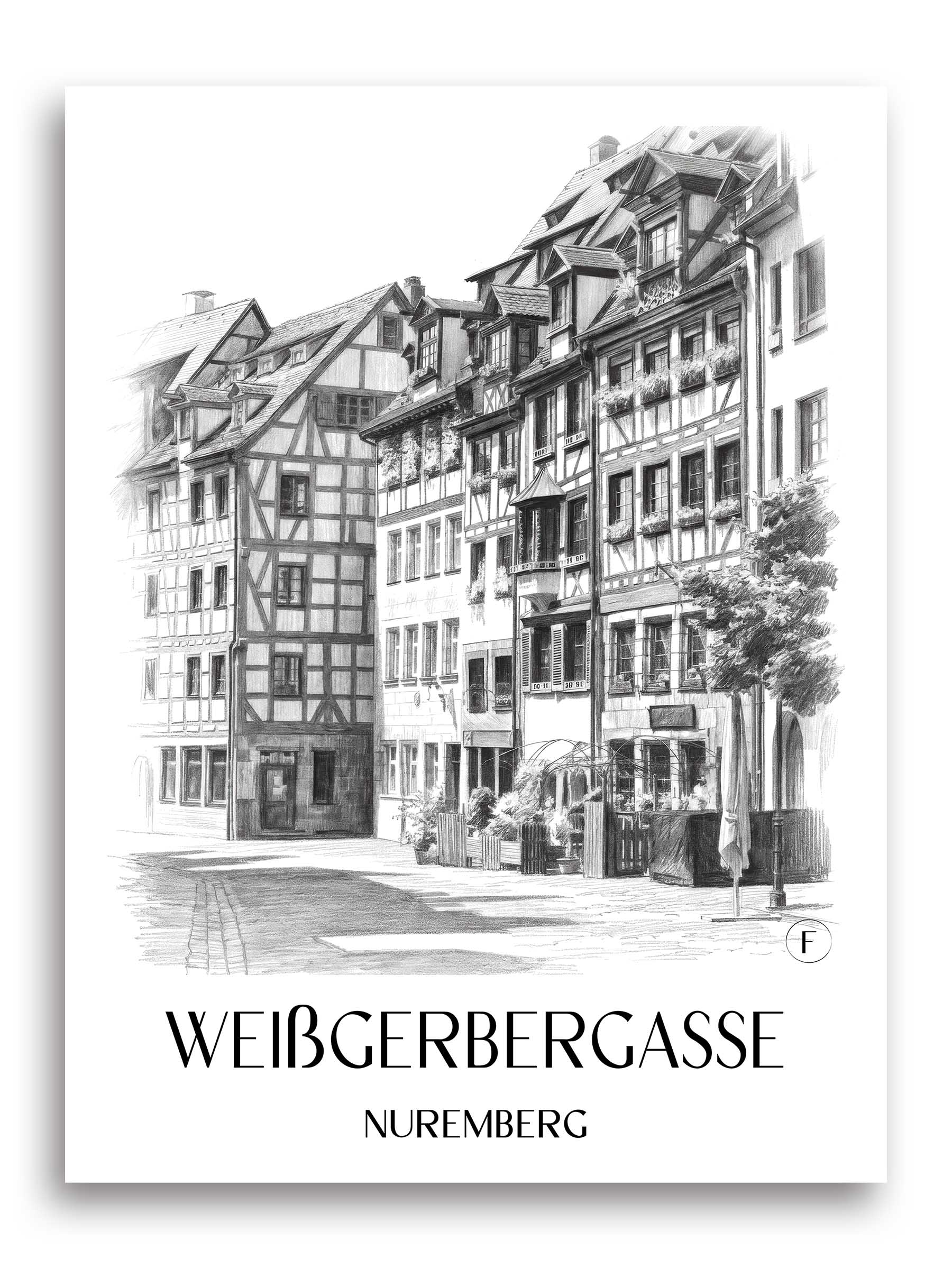 Weißgerbergasse Poster - Nürnberg - Deutschland Kunstdruck - Zeichnung von A4 bis A1